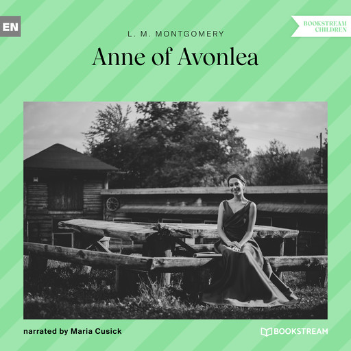Anne of Avonlea (Unabridged), Lucy Maud Montgomery