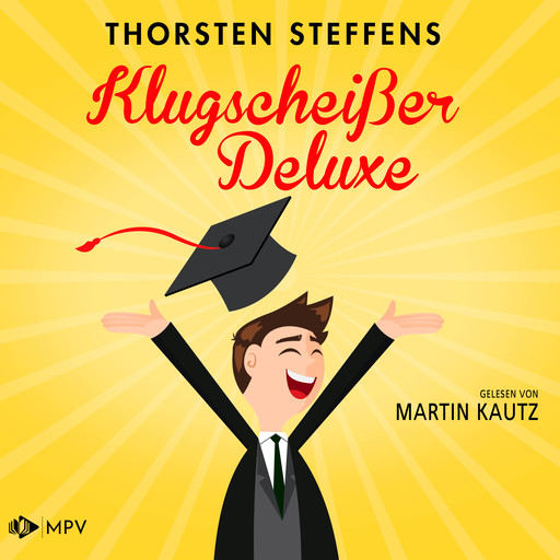 Klugscheißer Deluxe (ungekürzt), Thorsten Steffens