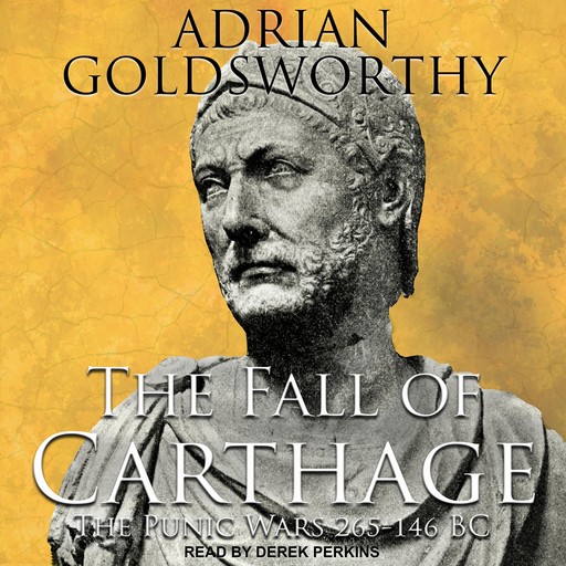 The Fall of Carthage, Adrian Goldsworthy