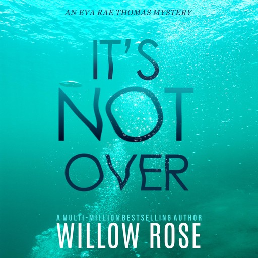 It's Not Over, Willow Rose