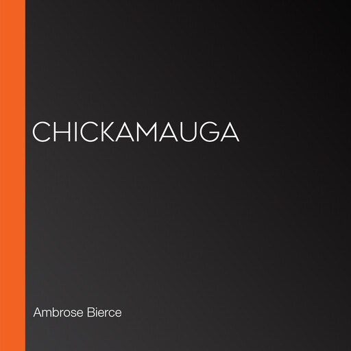 Chickamauga, Ambrose Bierce