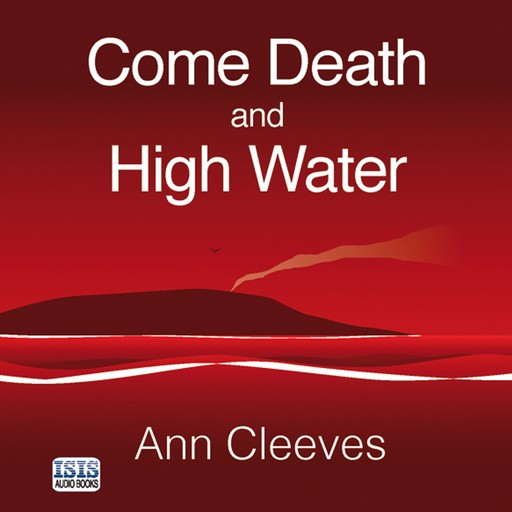 Come Death and High Water, Ann Cleeves
