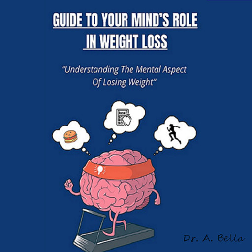 Guide to Your Minds Roll in Weight Loss, Bella