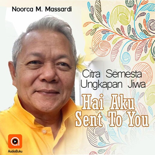 Hai Aku Sent To You, Noorca M. Massardi