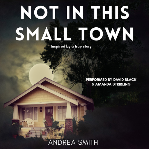 Not In This Small Town, Andrea Smith