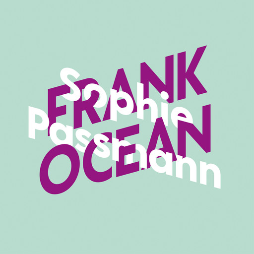 Sophie Passmann über Frank Ocean Frank Ocean - KiWi Musikbibliothek, Band 4 (Ungekürzt), Sophie Passmann