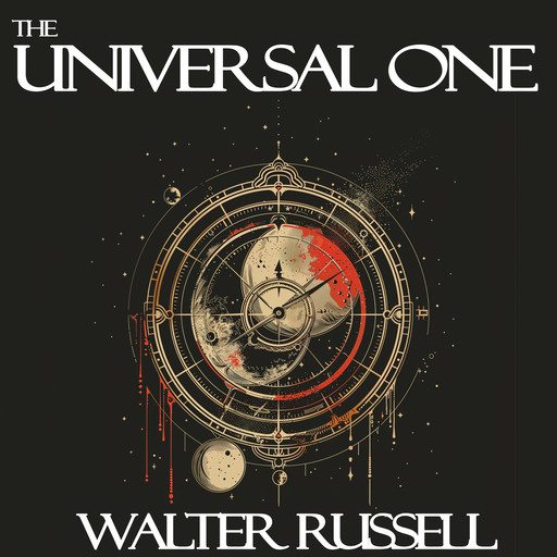The Universal One, Walter Russell