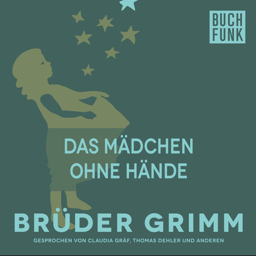 Das Mädchen ohne Hände, Gebrüder Grimm