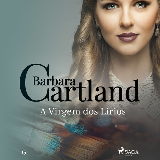 A Virgem dos Lírios (A Eterna Coleção de Barbara Cartland 15), Barbara Cartland