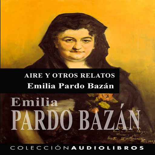 Aire y otros relatos, Emilia Pardo Bazán