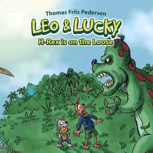Leo & Lucky #2: H-Rex is on the Loose, Thomas Friis Pedersen