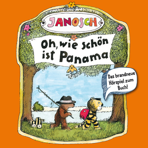Janosch - Oh, wie schön ist Panama, JANOSCH, Florian Fickel