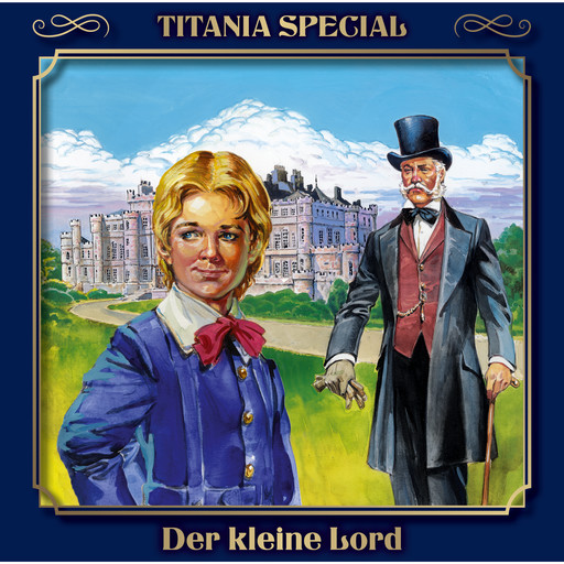 Titania Special, Märchenklassiker, Folge 2: Der kleine Lord, Frances Hodgson Burnett