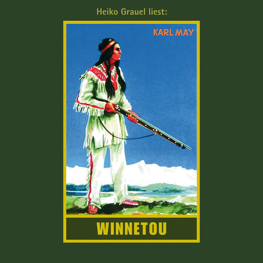 Winnetou I - Karl Mays Gesammelte Werke, Band 7 (Ungekürzte Lesung), Karl May