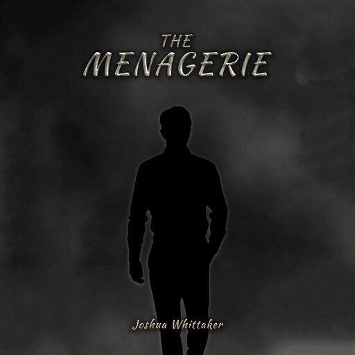 The Menagerie, Joshua Whittaker