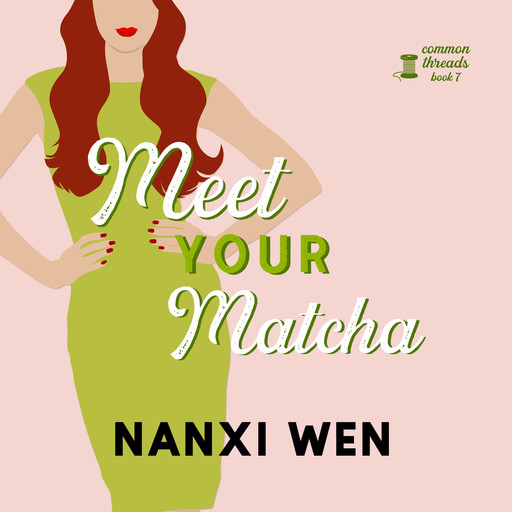 Meet Your Matcha, Smartypants Romance, Nanxi Wen
