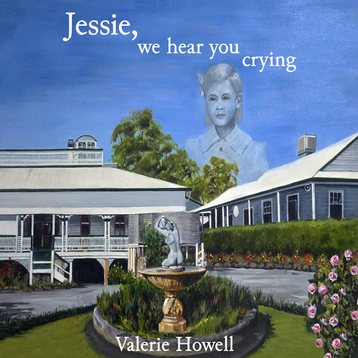 Jessie, We Hear You Crying, Valerie Howell