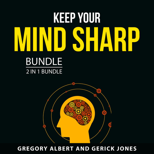Keep Your Mind Sharp Bundle, 2 in 1 Bundle, Gregory Albert, Gerick Jones