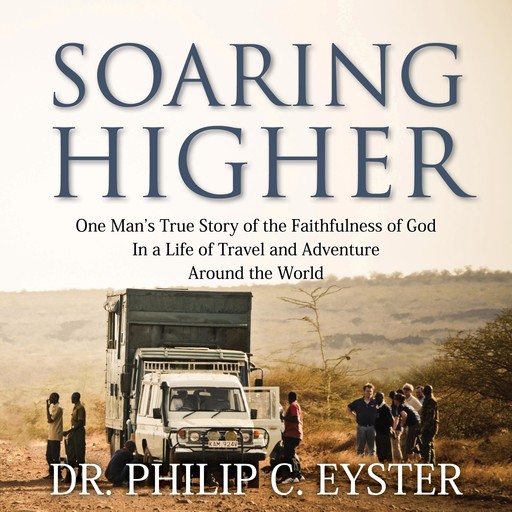 Soaring Higher, Philip C. Eyster
