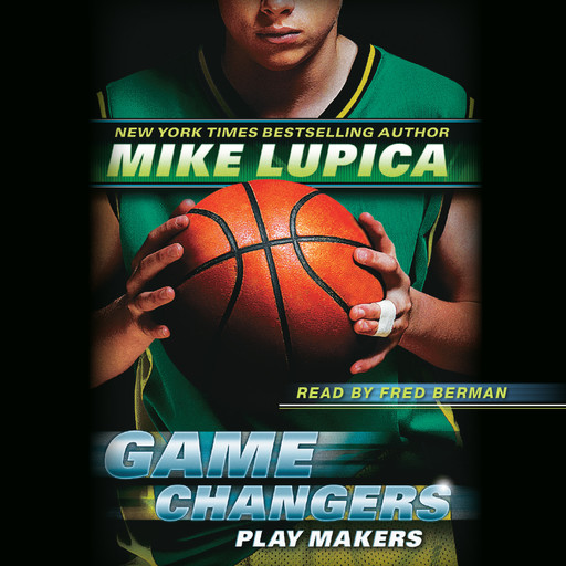 Play Makers (Game Changers, Book 2), Mike Lupica