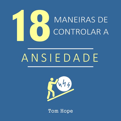 18 Maneiras de controlar a ansiedade, Tom Hope