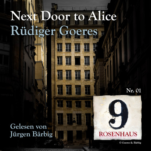 Next door to Alice - Rosenhaus 9 - Nr.1, Rüdiger Goeres