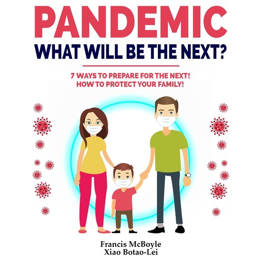 PANDEMIC: WHAT WILL BE THE NEXT?, Francis McBoyle, Xiao Botao-Lei