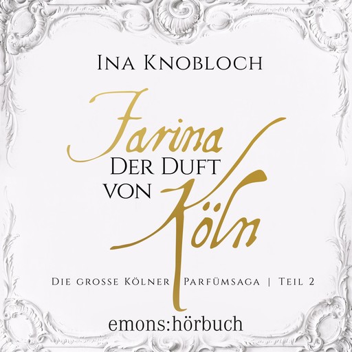 Farina - Der Duft von Köln, Ina Knobloch