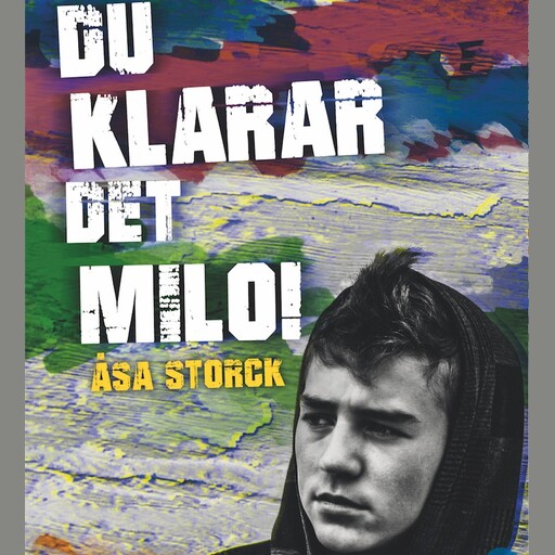 Milo 3: Du klarar det, Milo!, Åsa Storck