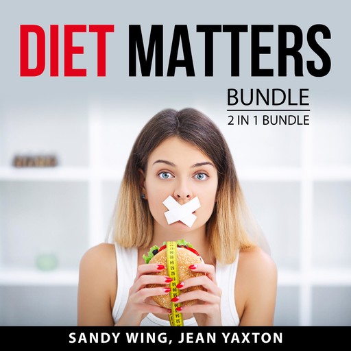 Diet Matters Bundle, 2 in 1 Bundle: Sticking to a Diet and Warrior Diet, Sandy Wing, and Jean Yaxton