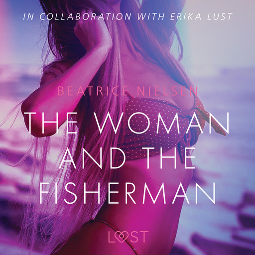 The Woman and the Fisherman - Erotic Short Story, Beatrice Nielsen