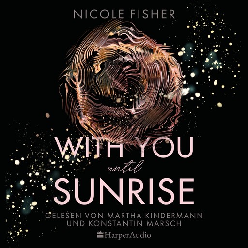 With you until sunrise (ungekürzt), Nicole Fisher