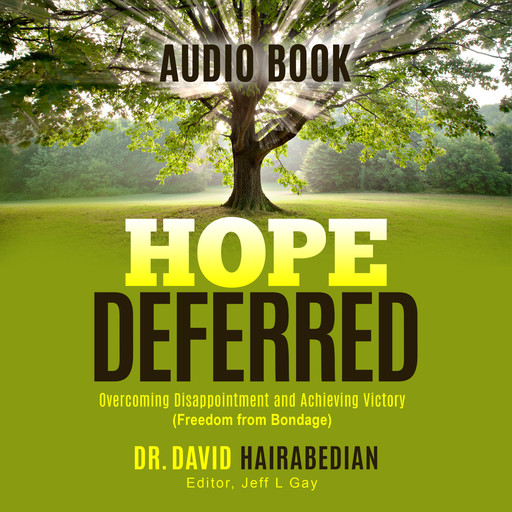 Hope Deferred, David C. Hairabedian