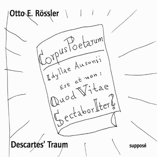 Descartes' Traum, Jan Werner, Klaus Sander, Otto E. Rössler, Nils Röller