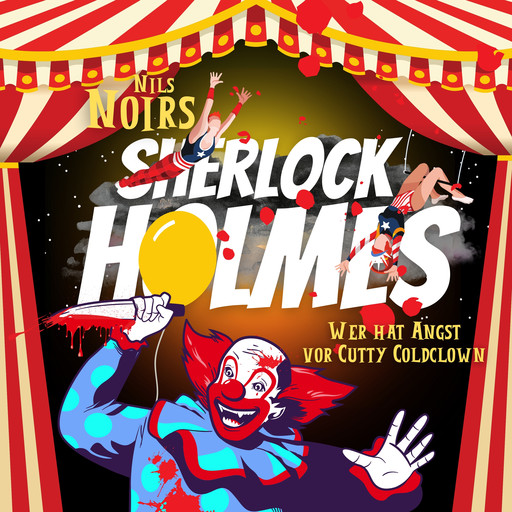 Nils Noirs Sherlock Holmes, Staffel 2, Folge 1: Wer hat Angst vor Cutty Coldclown, Nils Noir