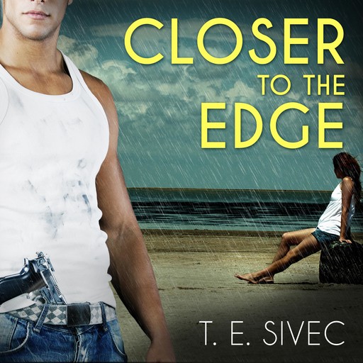 Closer to the Edge, T.E.Sivec