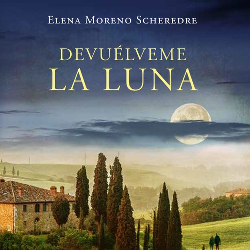 Devuélveme la luna, Elena Moreno Scheredre