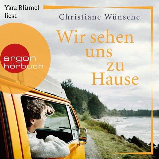 Wir sehen uns zu Hause (Ungekürzte Lesung), Christiane Wünsche