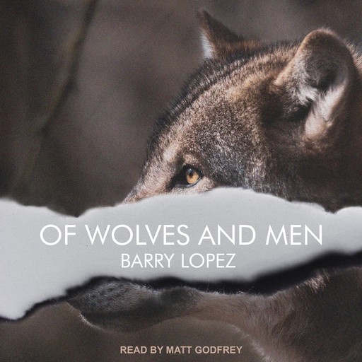 Of Wolves and Men, Barry Lopez