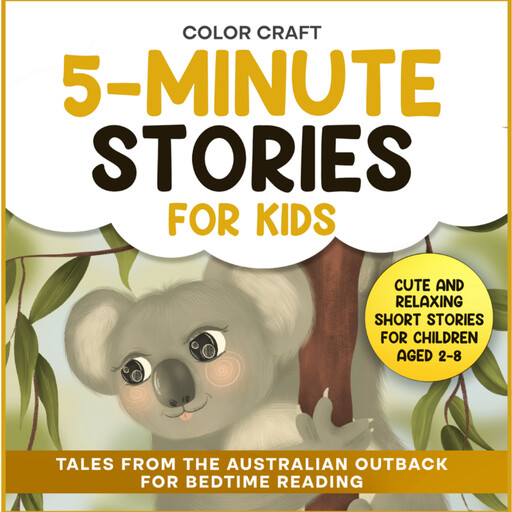 5-Minute Stories For Kids: Tales from the Australian Outback for Bedtime Reading, Color Craft