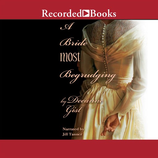 A Bride Most Begrudging, Deeanne Gist