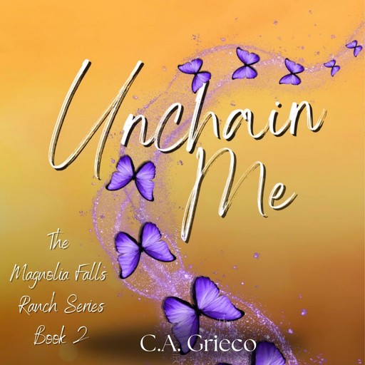 Unchain Me, C.A. Grieco