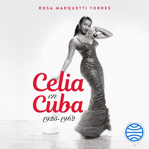 Celia en Cuba (Spanish Edition), Rosa Marquetti