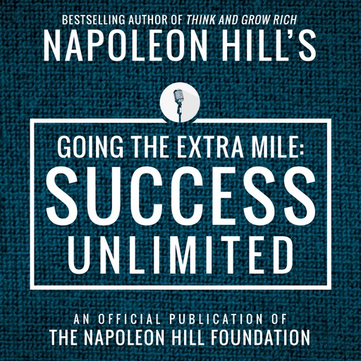 Going The Extra Mile, Napoleon Hill
