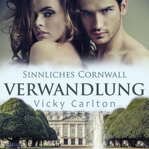 Verwandlung. Sinnliches Cornwall, Vicky Carlton