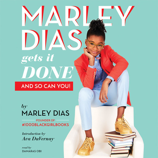 Marley Dias Gets It Done: And So Can You!, Marley Dias