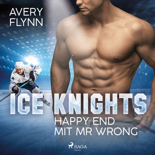 Ice Knights - Happy End mit Mr Wrong, Avery Flynn