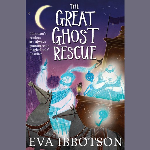 The Great Ghost Rescue, Eva Ibbotson