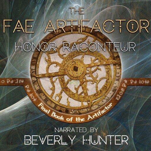 The Fae Artifactor, Honor Raconteur