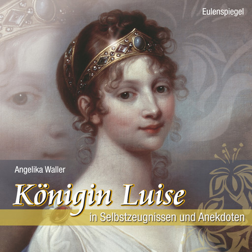 Königin Luise, Angelika Waller